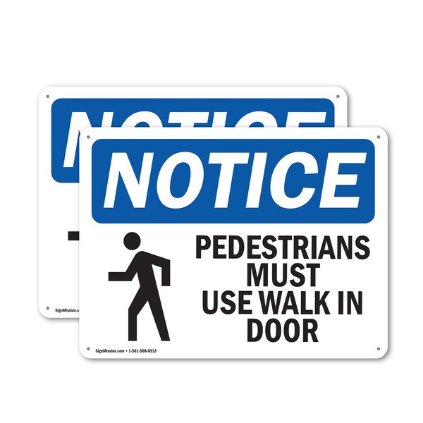 Signmission Pedestrians Must Use Walk In Door OSHA Notice Sign, Plastic, 14in W x 10in L, 2PK OS-2PACK-NS-P-1014-L-17167 - main